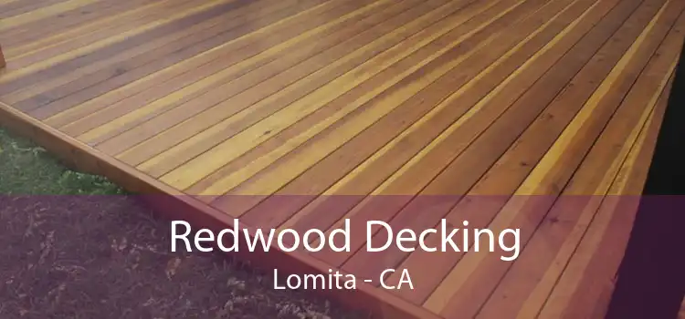 Redwood Decking Lomita - CA