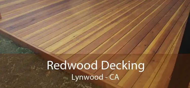 Redwood Decking Lynwood - CA