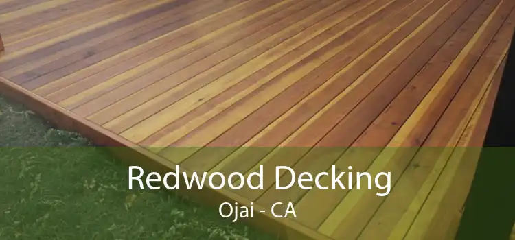 Redwood Decking Ojai - CA