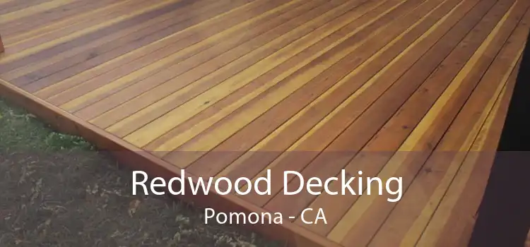 Redwood Decking Pomona - CA