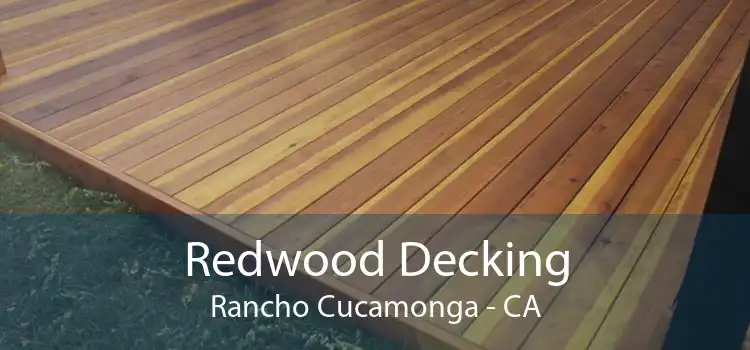 Redwood Decking Rancho Cucamonga - CA