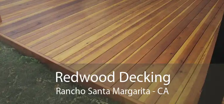 Redwood Decking Rancho Santa Margarita - CA