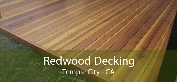 Redwood Decking Temple City - CA