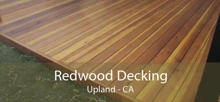 Redwood Decking Upland - CA