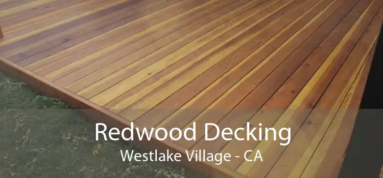 Redwood Decking Westlake Village - CA