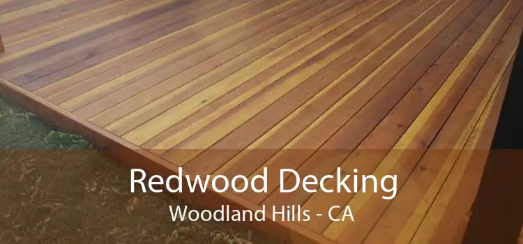 Redwood Decking Woodland Hills - CA