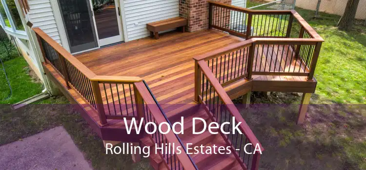 Wood Deck Rolling Hills Estates - CA