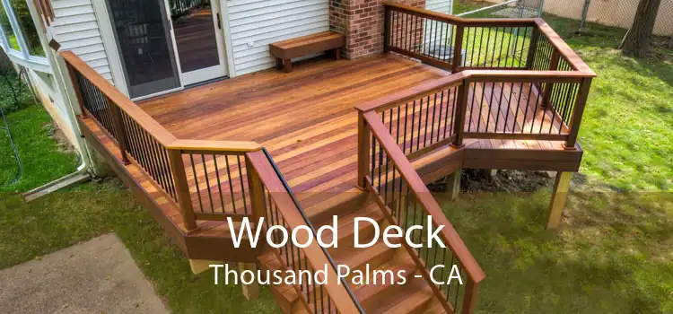 Wood Deck Thousand Palms - CA