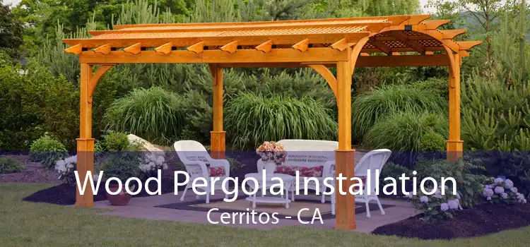 Wood Pergola Installation Cerritos - CA