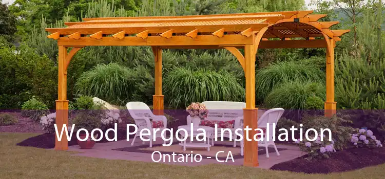 Wood Pergola Installation Ontario - CA