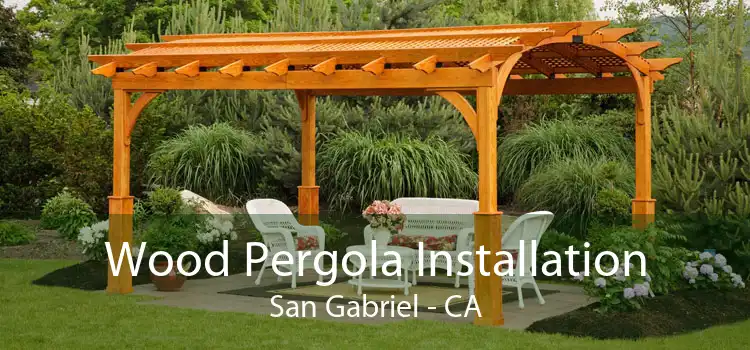 Wood Pergola Installation San Gabriel - CA